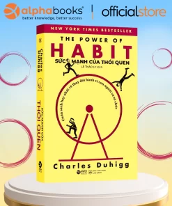 Sách: The Power Of Habit - Sức Mạnh Của Thói Quen (Chìa khoá quan trọng nhất để mở cánh cửa thành công)