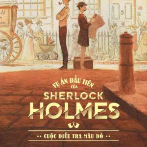 Vụ Án Đầu Tiên Của Sherlock Holmes