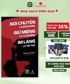 Nói Chuyện Là Bản Năng, Giữ Miệng Là Tu Dưỡng, Im Lặng Là Trí Tuệ