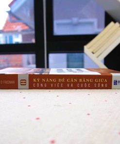 Kỹ Năng Để Cân Bằng Giữa Công Việc Và Cuộc Sống